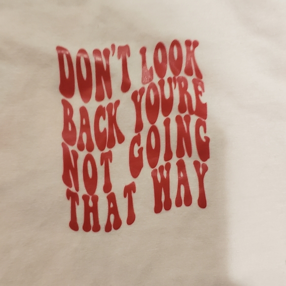 pink tshirt " Don't look back you are not going that way" size small - Picture 3 of 4